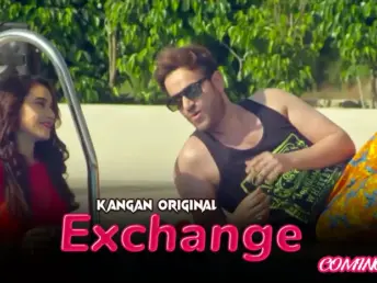 Exchange Kangan Web Series