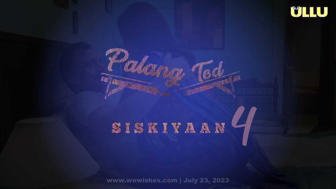 Palang Tod Siskiyaan Season 4